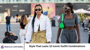 Style That Lasts: 12 Iconic Outfit Combinations